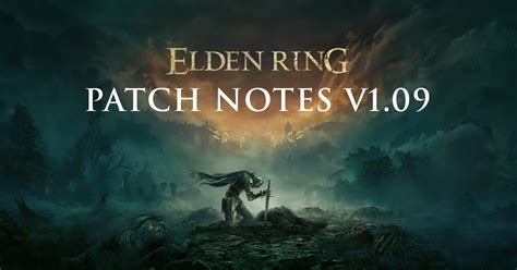elden ring patch|Elden Ring – Patch Notes Version 1.09.1 .